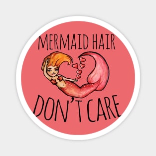 Mermaid hair don't care Magnet